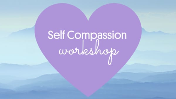 Self-compassion workshop 